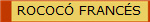 ROCOC FRANCS